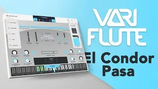 SWAM VariFlute (Pan Flute Low Preset) - El Condor Pasa