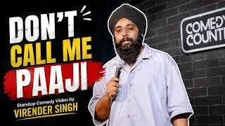 Don&rsquo;t call me paaji | Standup Comedy Video by Virender Singh