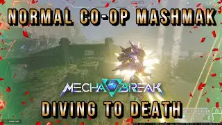 Diving to Death - Normal - Co-op Mashmak #16 - Mecha BREAK - S0