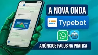 🚀 Como Usar o TYPEBOT com An&uacute;ncios Pagos no WhatsApp | Automatize Vendas com Rob&ocirc;s