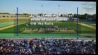 Saint James High School - Pride of Saint James - Off the Rails - SCBDA 4A State 2023