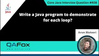 Write a Java program to demonstrate for each loop (Core Java Interview Question #408)