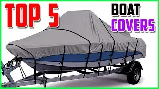Top 5 BEST Boat Covers 2023