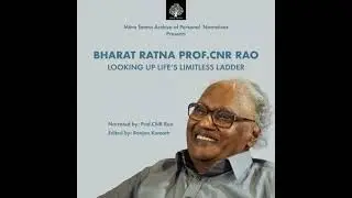 Mitra Tantra Archive Of Personal Narratives presents -  Bharat Ratna CNR Rao : Looking Up Life's