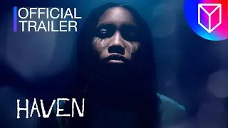 Haven | Official Trailer