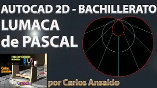 6 - LUMACA DE PASCAL - AUTOCAD - BACHILLERATO