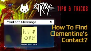 HOW TO FIND CLEMENTINE'S CONTACT IN MIDTOWN IN STRAY? | STRAY GAME TIPS AND TRICKS | GAMERS DIGEST