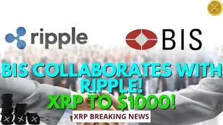 BIS secretly partners with Ripple/XRP on their 
