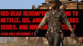 Red Dead Redemption выйдет на Netflix, iOS, Android, PS5, Xbox Series и Nintendo Switch 2