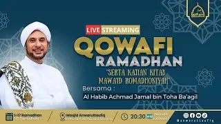 🔴LIVE | PEMBACAAN QOWAFI DAN RAUHAH | BERSAMA HABIB JAMAL BIN TOHA BAAGIL | PP.ANWARUTTAUFIQ