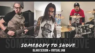 Somebody To Shove | Soul Asylum (Cover HD) ft. Blakk Sexion #virtualjam