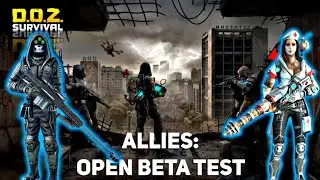 FUTURE UPDATE D.O.Z ?! (ALLIES : OPEN BETA TEST GAMEPLAY) - Dawn of Zombies Survival