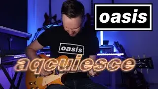 Oasis - Acquiesce (Cover)