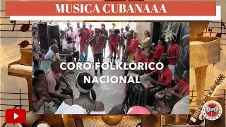 El Coro Folklorico Nacional-Musica Cubanaaa- Ache con Ire