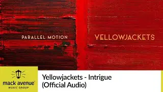 Yellowjackets - Intrigue (Official Audio)