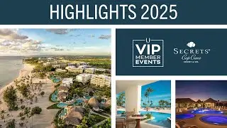 Highlights of the 2025 UVC VIP Event at Secrets Cap Cana with Unlimited Vacation Club