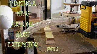 Making a new ciclone dust extractor