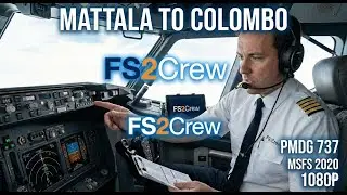 PMDG 737 Full Flight | Mattala to Colombo | FS2Crew First Officer [MSFS 2020