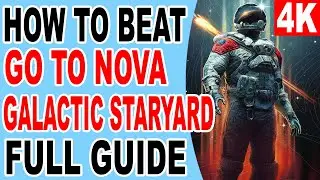 Starfield How to finish Go to Nova Galactic Staryard