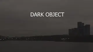 Dark Object - Distopian Dark Ambient - Sci-Fi Ambient for dreaming and relaxation.
