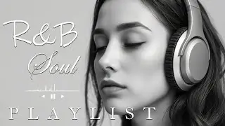 Late Night Chill R&B &mdash; Smooth Soul Relaxation Playlist 🎧