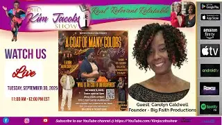 BIG FAITH PRODUCTIONS PRESENTS A COAT OF MANY COLORS - MEET FOUNDER CAROLYN CALDWELL