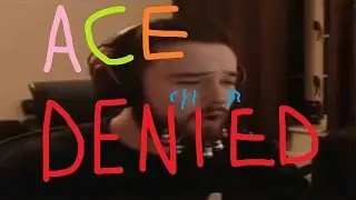 ACE DENIED - CS:GO
