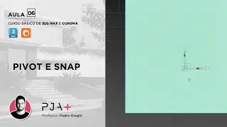 [CURSO GRATUITO DE 3DS MAX E CORONA] AULA 06 - Pivot e Snap