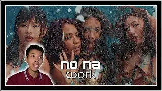 no na - work (Official Music Video) || REACTION