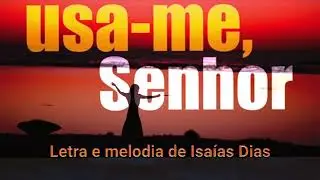 Usa-me, Senhor