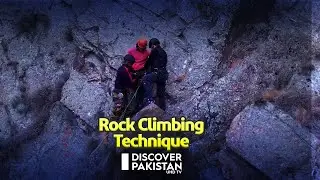 What is Rock Climbing Technique | Discover Pakistan TV
