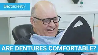 Are dentures comfortable?