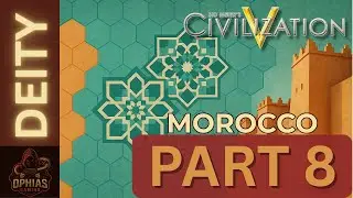Civilization V (Deity) &mdash; Morocco | Part 8 | No Commentary [1440p]