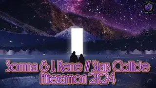 Stars Collide (Somna & Jennifer Rene) // Afrezamon Remix 2K24