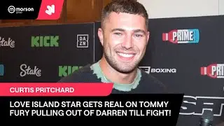 LOVE ISLAND STAR, CURTIS PRITCHARD GETS REAL ON TOMMY FURY PULLING OUT OF TILL FIGHT, WANTS TO BOX!