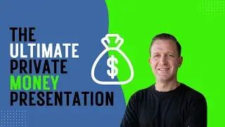 The Ultimate Private Money Presentation