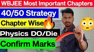 WBJEE Chapter Wise Weightage 🔥| WBJEE Physics Important Chapters | WBJEE Important Chapters 2023