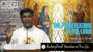 Homily on the feast of the Presentation of the Lord - Fr. Charles V. CSsR