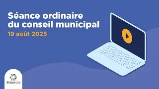 Séance ordinaire du conseil municipal – 19 août 2025