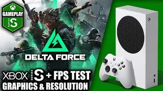Delta Force - Xbox Series S Gameplay + FPS Test