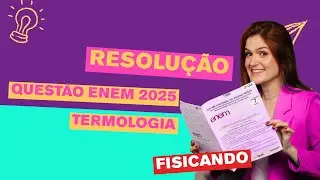 Quest&atilde;o de f&iacute;sica ENEM 2025 - Reflex&atilde;o, refra&ccedil;&atilde;o, irradia&ccedil;&atilde;o, dispers&atilde;o, convec&ccedil;&atilde;o