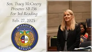 Missouri Sen. Tracy McCreery Presents SB 156 in the Missouri Senate Chamber