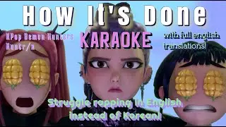 HOW IT'S DONE karaoke with full english translations KPop Demon Hunters Huntrix original key