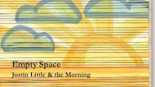 Justin Little & the Morning-Empty Space