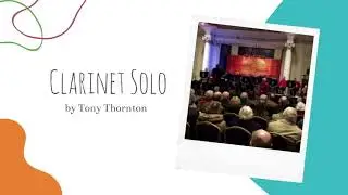 Clarinet Solo performed by Tony Thornton
