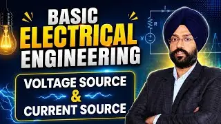 Voltage and current source | DC Circuits| Basic Electrical Engineering