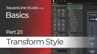 Transform Style | Basics Tutorial #20 | SquareLine Studio