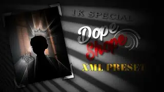 DOPE SHOPE 1K SPECIAL | ALIGHT MOTION FREE XML PRESET LINK IN DESCRIPTION