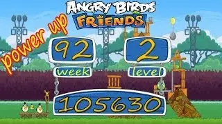 Angry Birds Friends Week 92 - week 93 Level 2  High Score 105 k  power up 17 to 23 February