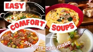 Hearty Soups Packed With Flavor & So Easy to Make